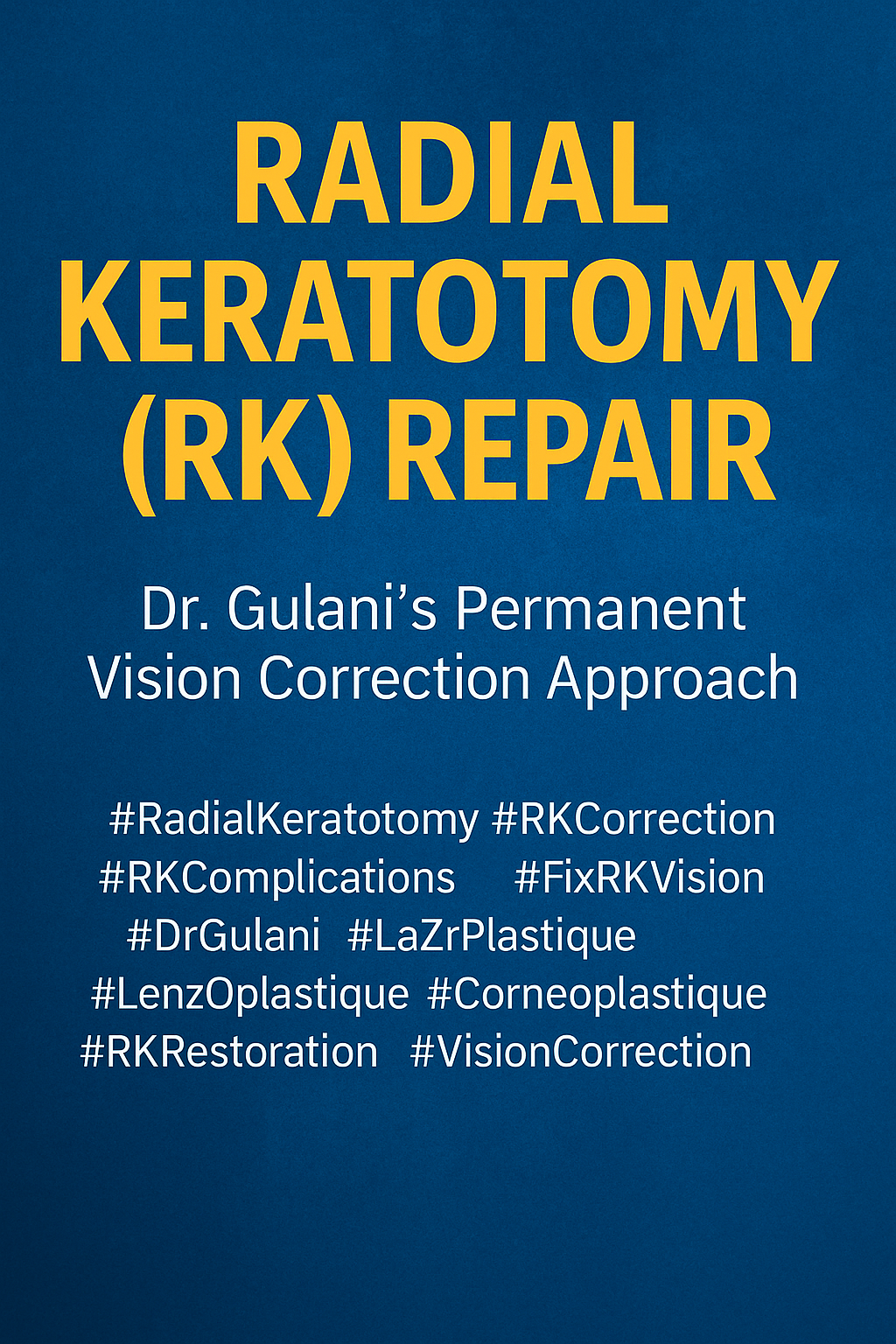 Illustration depicting Radial Keratotomy (RK) repair through Dr. Gulani’s advanced surgical techniques, including LaZrPlastique® and LenzOplastique® with global patient journey visualization.