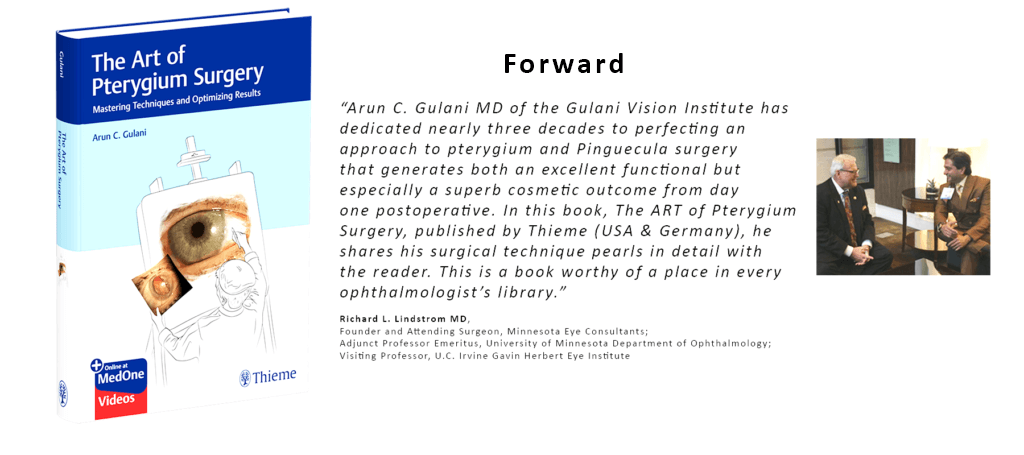 The forward to Dr. Gulani's book, The Art of Pterygium Surgery